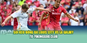 Soi Kèo Bóng Đá Louis City Vs LA Galaxy Từ sodium.us.com