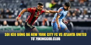 Soi Kèo Bóng Đá New York City FC Vs Atlanta United Từ sodium.us.com